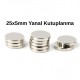 Ø25x5 mm N35 Çapsal Kutup Neodyum Mıknatıs - (Yanal Kutup)